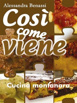 cover image of Così come viene. Cucina montanara